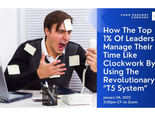 How The Top 1% Of Leaders Manage Their Time Like Clockwork Using T5 System