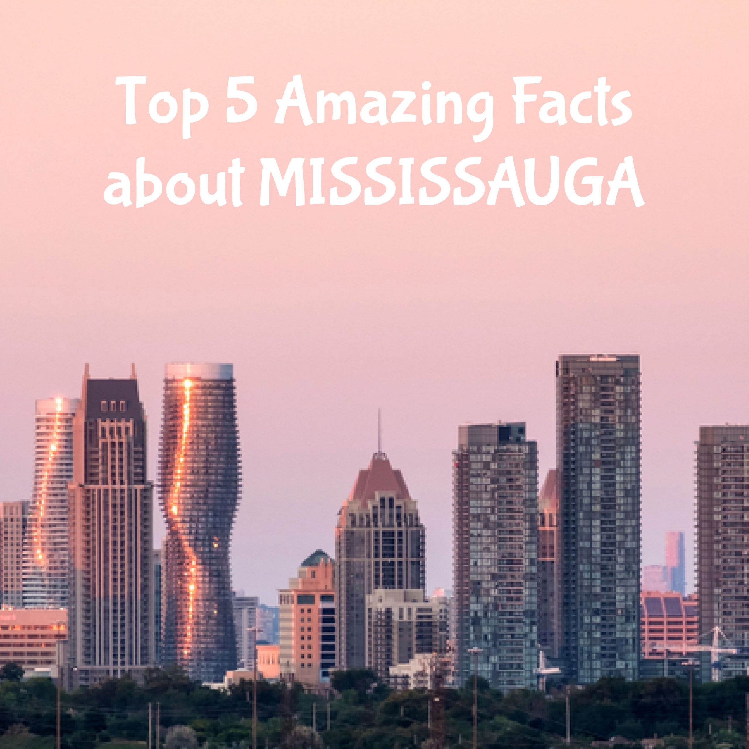 Top 5 amazing facts about Mississauga